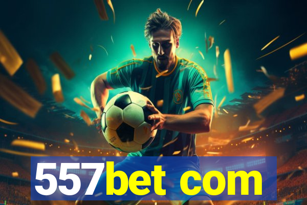 557bet com